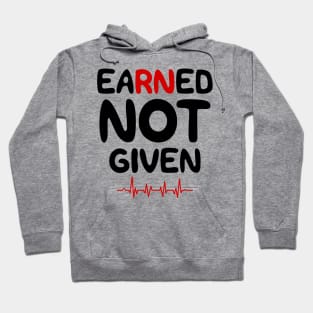 Earned Not Given Hoodie